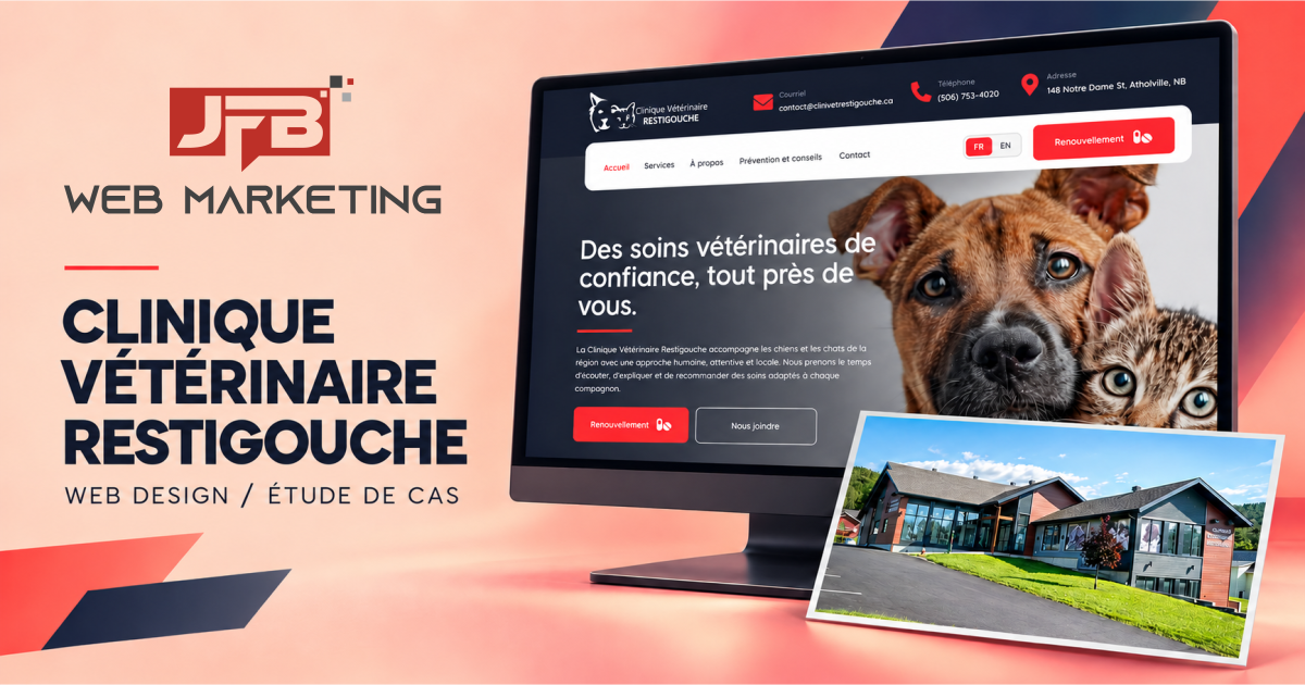 JFB Web Marketing — étude de cas de la Clinique Vétérinaire Restigouche